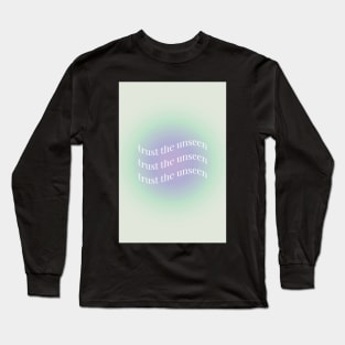 Trust the Unseen Positive Aura Long Sleeve T-Shirt